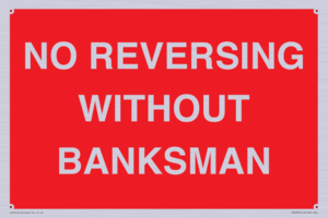 No Reversing Without Banksman